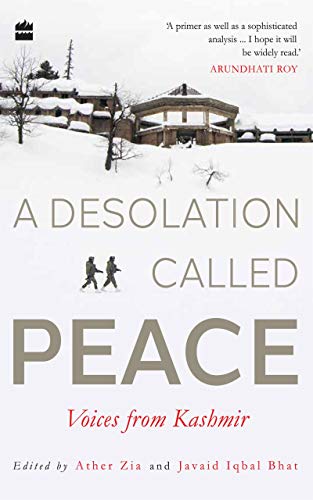 A Desolation Called Peace Voices From Kashmir Original Retail Ather Zia