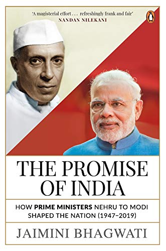 The Promise Of India How Prime Ministers Nehru To Modi Shaped The Nation 19472019 Original Retail Jaimini Bhagwati