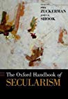 The Oxford Handbook Of Secularism Online Version Phil Zuckerman John R Shook