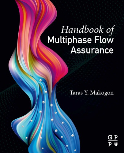 Handbook Of Multiphase Flow Assurance 1st Taras Makogon