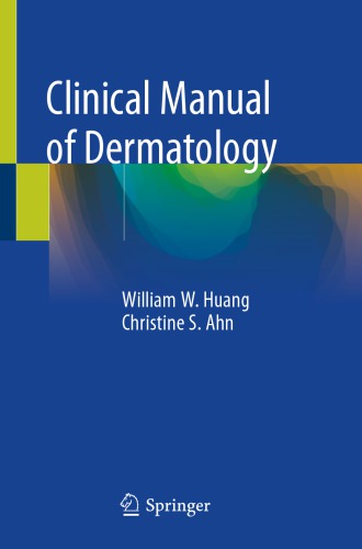 Clinical Manual Of Dermatology 1st Edition William W Huang Christine S Ahn