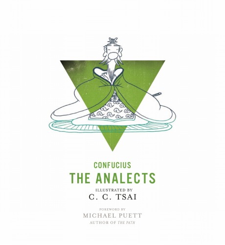 The Analects An Illustrated Edition Confucius C C Tsai Brian Bruya Michael Puett