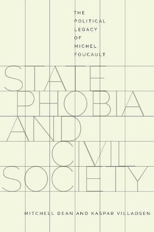 State Phobia And Civil Society The Political Legacy Of Michel Foucault Paperback Mitchell Dean Kaspar Villadsen