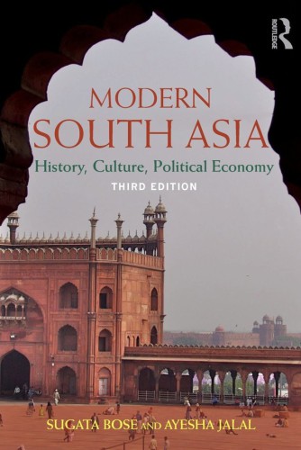 Modern South Asia History Culture Political Economy 3rd Edition 3rd Edition Sugata Bose