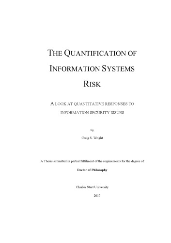 The Quantification Of Information Systems Risk A Look At Quantitative Responses To Information Security Issues Craig Wright