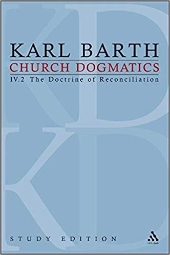 Church Dogmatics Vol 42 Section 64 The Doctrine Of Reconciliation Study Edition 24 1st Edition Karl Barth
