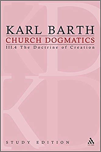Church Dogmatics Vol 34 Sections 5556 The Doctrine Of Creation Study Edition 20 1st Edition Karl Barth