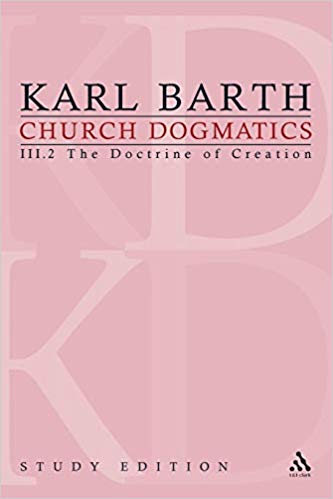 Church Dogmatics Vol 32 Section 47 The Doctrine Of Creation Study Edition 16 1st Edition Karl Barth