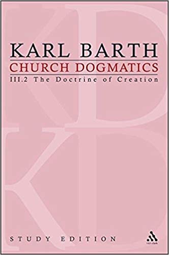 Church Dogmatics Vol 32 Sections 4344 The Doctrine Of Creation Study Edition 14 1st Edition Karl Barth