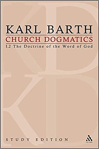 Church Dogmatics Vol 12 Sections 1618 The Doctrine Of The Word Of God Study Edition 4 1translated By G W Brorniley G T Thomson Harold Knight Karl Barth