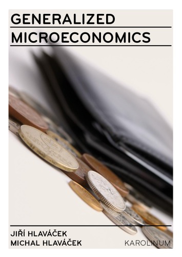 Generalized Microeconomics Jiří Hlaváček Michal Hlaváček Simon Vollam