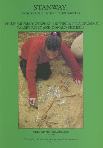 Stanway An Lite Burial Site At Camulodunum Philip Crummy Stephen Benfield