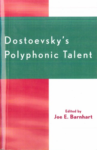 Dostoevskys Polyphonic Talent 1st Edition Joe E Barnhart