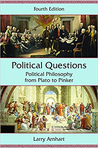 Political Questions Political Philosophy From Plato To Pinker Fourth Edition Fourth Edition Larry Arnhart