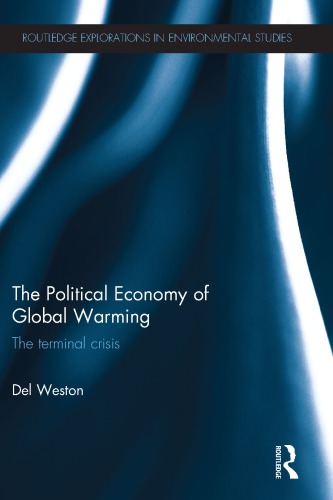 The Political Economy Of Global Warming The Terminal Crisis Del Weston