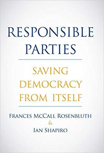 Responsible Parties Saving Democracy From Itself Frances Mccall Rosenbluth