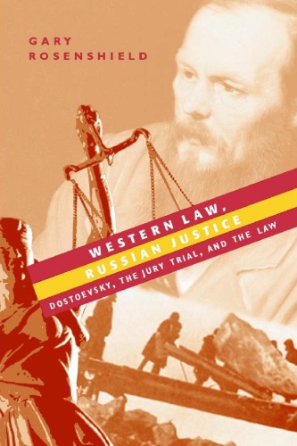 Western Law Russian Justice Dostoevsky The Jury Trial And The Law 1st Edition Gary Rosenshield