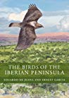 The Birds Of The Iberian Peninsula Eduardo De Juana Ernest Garcia