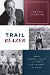 Trailblazer From The Mountains Of Kashmir To The Summit Of Global Business And Beyond Farooq Kathwari