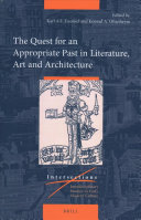 The Quest For An Appropriate Past In Literature Art And Architecture Illustrated Enenkel
