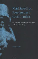 Machiavelli On Freedom And Civil Conflict An Historical And Medical Approach To Political Thinking Gaille
