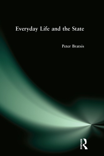 Everyday Life And The State Peter Bratsis
