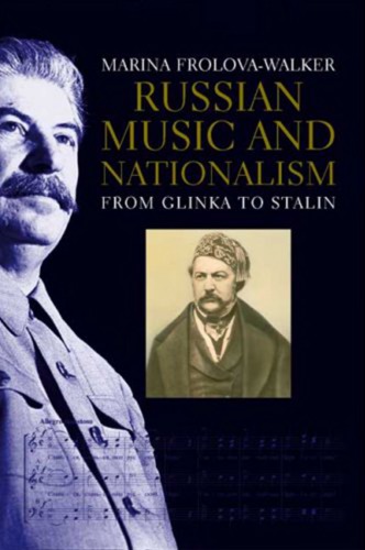 Russian Music And Nationalism 1st Edition Marina Frolovawalker