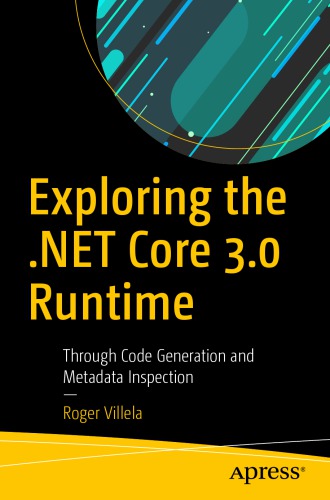 Exploring The Net Core 30 Runtime Roger Villela