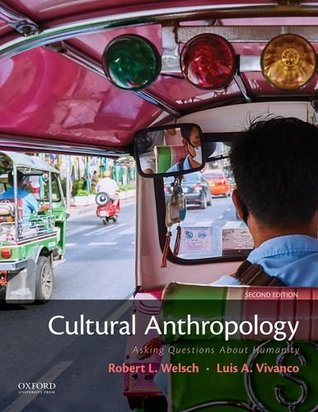 Cultural Anthropology Asking Questions About Humanity Paperback Robert L Welsch