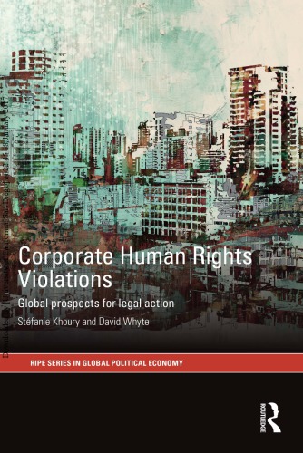 Corporate Human Rights Violations Global Prospects For Legal Action Stefanie Khoury
