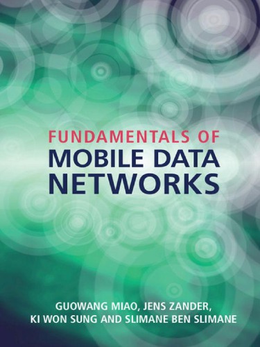 Fundamentals Of Mobile Data Networks Guowang Miao Jens Zander Ki Won Sung Slimane Ben Slimane