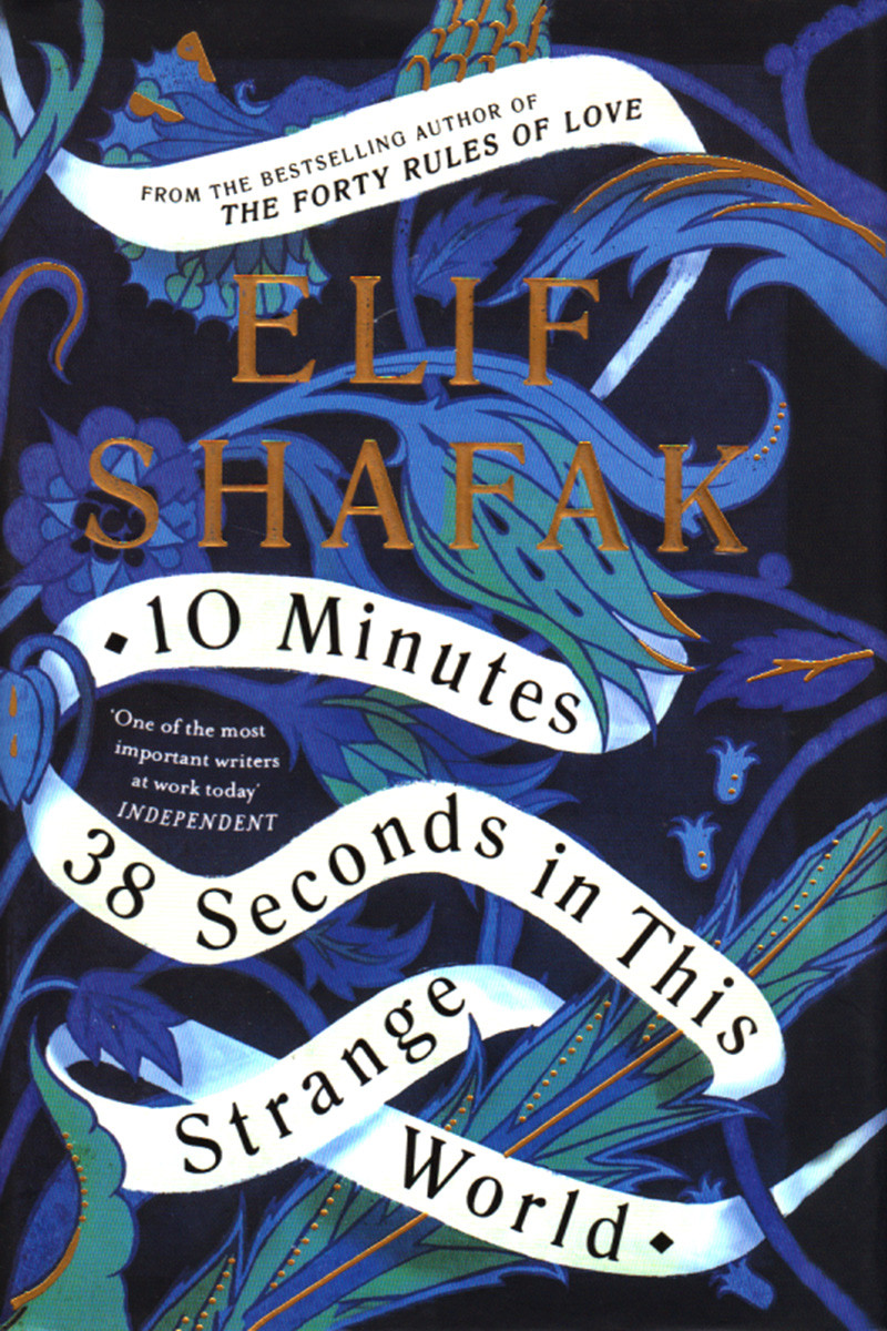 10 Minutes 38 Seconds In This Strange World Elif Shafak