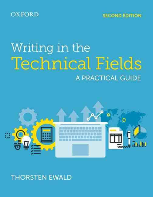 Writing In The Technical Fields A Practical Guide Paperback Thorsten Ewald