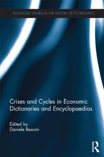 Crises And Cycles In Economic Dictionaries And Encyclopaedias Daniele Besomi