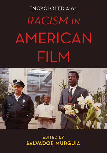 The Encyclopedia Of Racism In American Films Salvador Jimnez Murgua