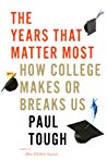 The Years That Matter Most How College Makes Or Breaks Us Hardcover Paul Tough