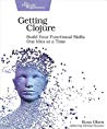 Getting Clojure Build Your Functional Skills One Idea At A Time Ebook Russ Olsen