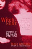 Witchhunt Mysteries Of The Salem Witch Trials Illustrated Marc Aronson