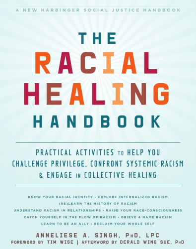 The Racial Healing Handbook Anneliese A Singh