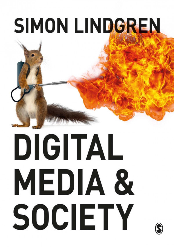 Digital Media And Society First Edition Simon Lindgren