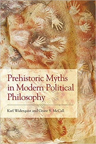 Prehistoric Myths In Modern Political Philosophy Karl Widerquist