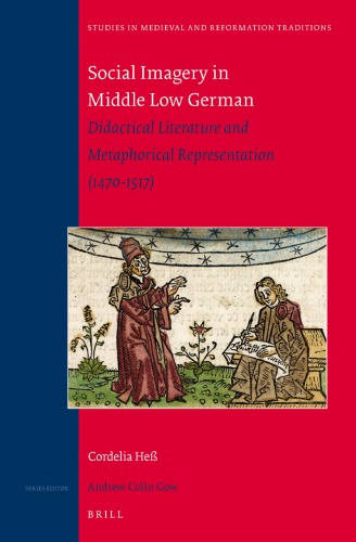 Social Imagery In Middle Low German Didactical Literature And Metaphorical Representation 14701517 Cordelia He