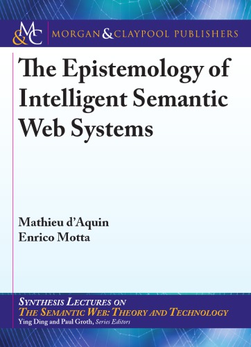 The Epistemology Of Intelligent Semantic Web Systems Mathieu Daquin Enrico Motta