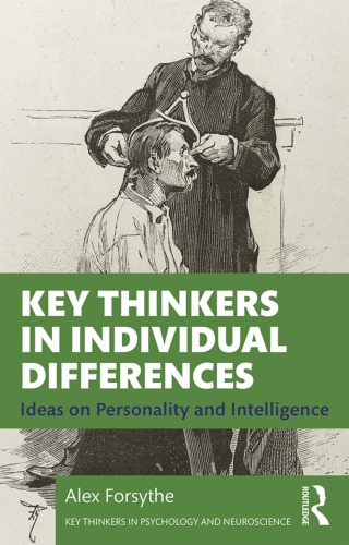 Key Thinkers In Individual Differences Ideas On Personality And Intelligence Alex Forsythe