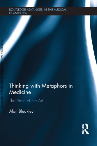 Thinking With Metaphors In Medicine The State Of The Art Alan Bleakley