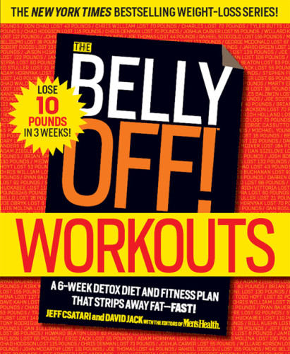 The Belly Off Workouts A 6week Detox Diet And Fitness Plan That Strips Away Fatfast Jeff Csatari