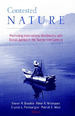 Contested Nature Promoting International Biodiversity With Social Justice In The Twentyfirst Century Paperback Brechin