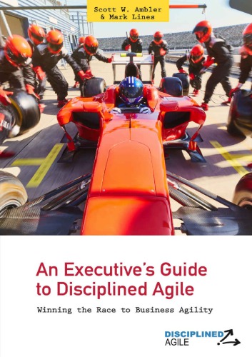 An Executives Guide To Disciplined Agile Mark Lines Scott Ambler