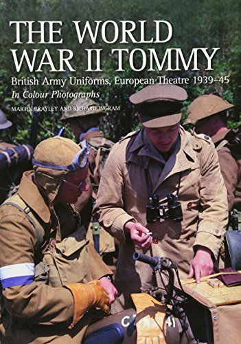 The World War Ii Tommy British Army Uniforms European Theatre 193945 In Colour Photographs Martin Brayley