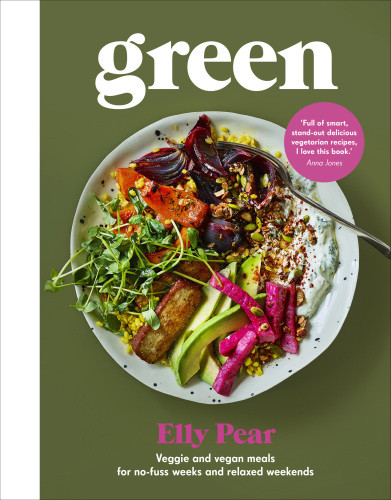 Green Veggie And Vegan Meals For Nofuss Weeks And Relaxed Weekends Elly Pear